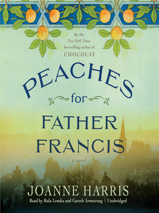 Title details for Peaches for Father Francis by Joanne Harris - Wait list